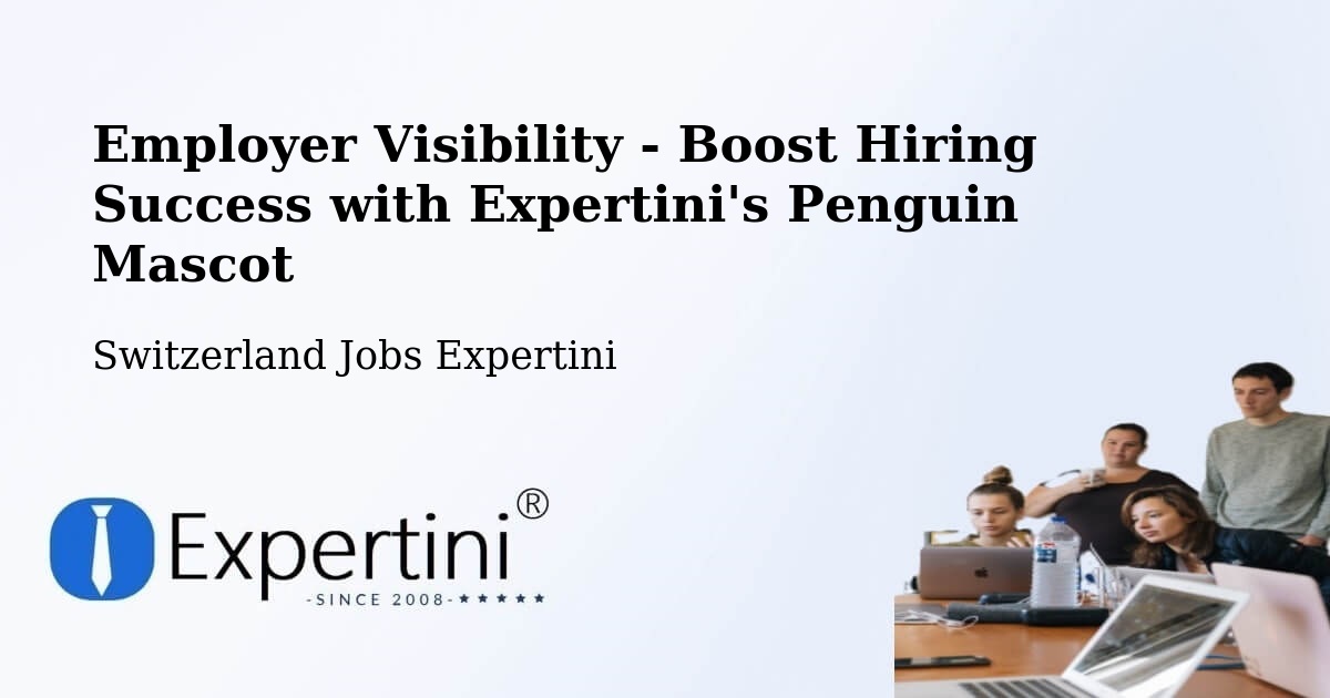 Boost Your CV/Résumé Visibility - Switzerland Jobs Expertini